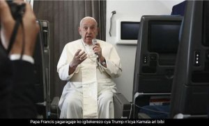 Papa Francis yise amaburakindi gutora Trump na Kamala Harris 