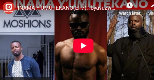 INAMA Y'UMUTEKANO(EP7): Ibyavuzwe na “Se wa Moses”na “Disikuru za Ministiri Dr. BIZIMANA”
