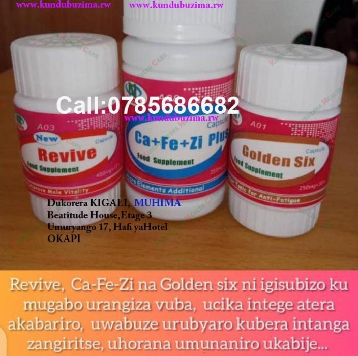 REVIVE CAPSULE,CA+FE+ZI PLUS CAPSULE NA GOLDEN SIX CAPSULE ;IMYUNGANIRAMIRIRE ZIFASHA ABAGABO BARANGIZA VUBA 