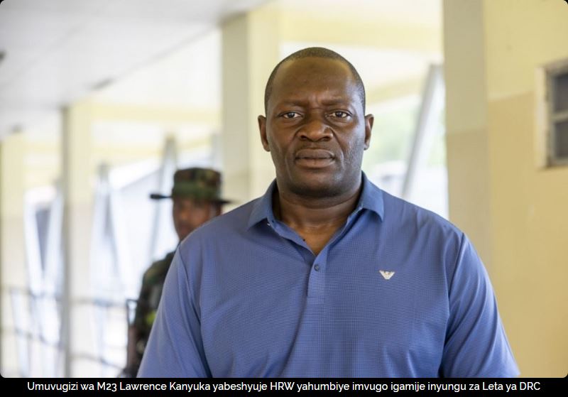 Kanyuka yamaganye HRW yamuhinduriye imvugo igamije ibinyoma bya RDC